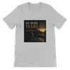 No More Tears There - Unisex T-Shirt