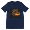 Almost Good Bye - Unisex T-Shirt
