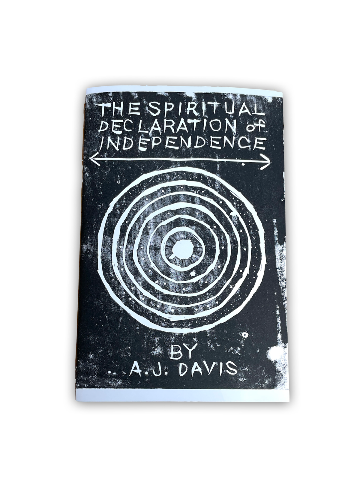 AMP Press No. 1: The Spiritual Declaration of Independence (1851) by Andrew Jackson Davis