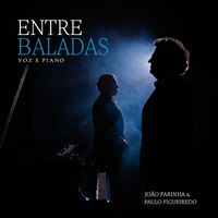 ENTRE BALADAS by João Farinha e Paulo Figueiredo