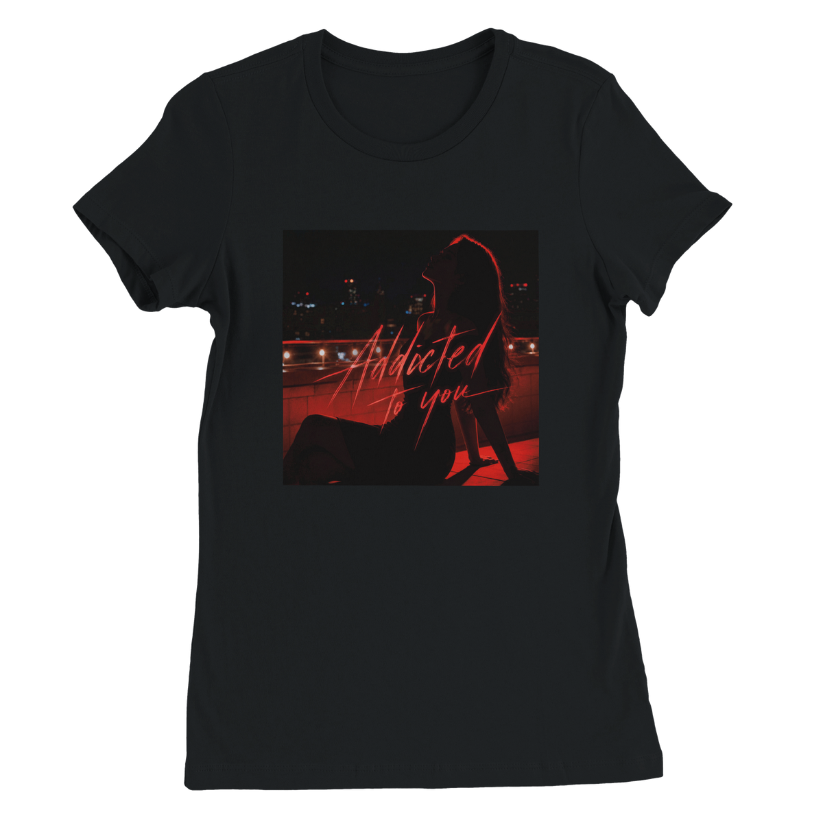 Addicted To You - Women’s Cut T-Shirt