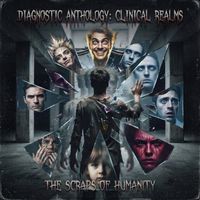 Diagnostic Anthology: Clinical Realms by The Scraps Of Humanity