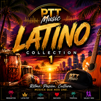 PTT Music Latino Collection 1 by PTT Music