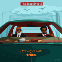 The Take Over 2 by The Cause2k and N.A.B.S