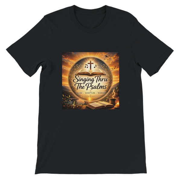 Singing Thru The Psalms - Unisex T-Shirt
