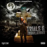 Trials & Tribulations by June Dawg