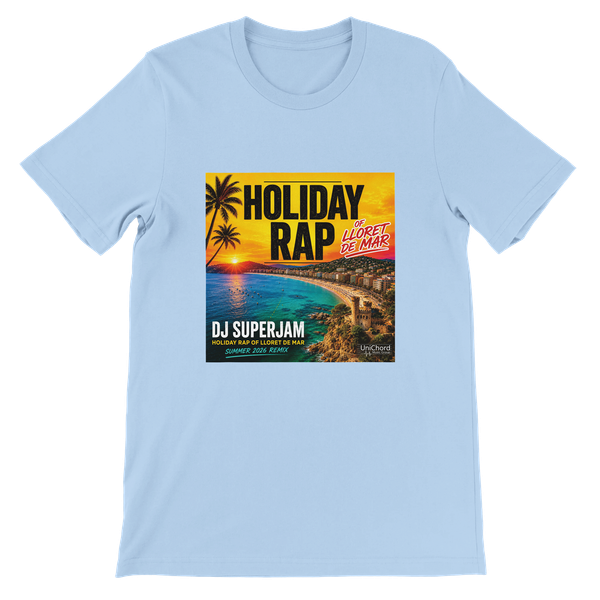 Holiday Rap of Llorett De Mar (2026 REMIX) - Unisex T-Shirt