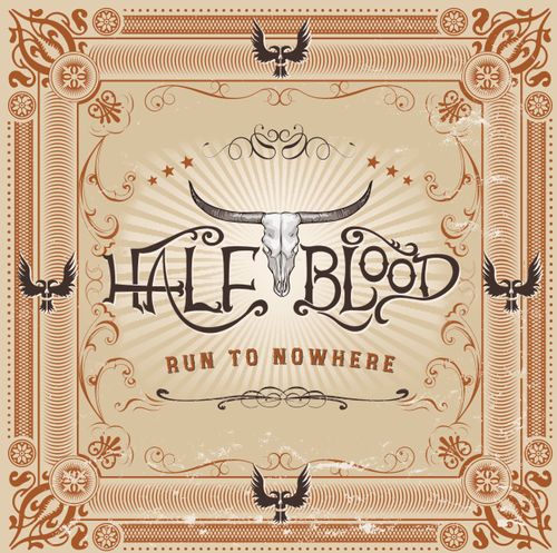 Half Blood - Country Band - Run To Nowhere album cover