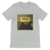 The Way it Was - Unisex T-Shirt