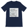 Which Way Should We Go? - Unisex T-Shirt