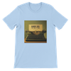 The Way it Was - Unisex T-Shirt