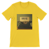 The Way it Was - Unisex T-Shirt