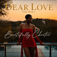 Beautifully Chaotic by Dear Love the poet