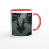 Still I Trust You - Ceramic Mug