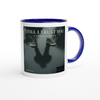 Still I Trust You - Ceramic Mug