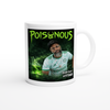 Poisonous - Ceramic Mug