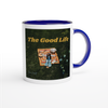 Good Life - Ceramic Mug