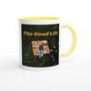 Good Life - Ceramic Mug