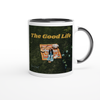 Good Life - Ceramic Mug