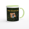 Good Life - Ceramic Mug