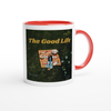 Good Life - Ceramic Mug