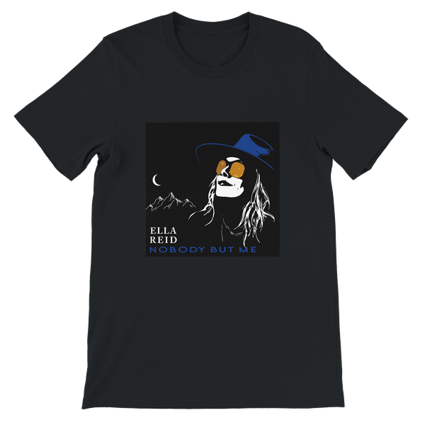 Nobody But Me - Unisex T-Shirt