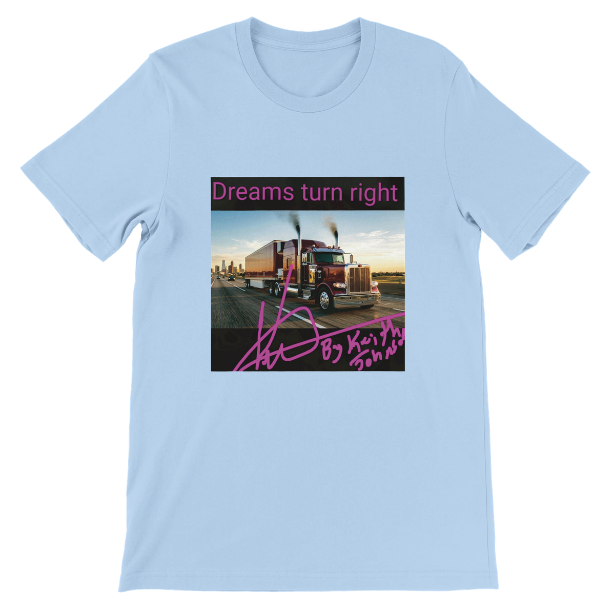 Dreams turn right - Unisex T-Shirt