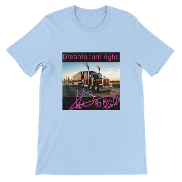 Dreams turn right - Unisex T-Shirt