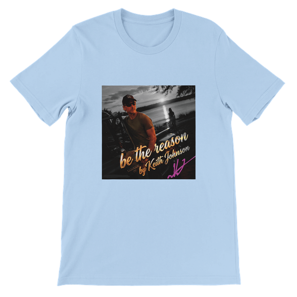 Be the reason - Unisex T-Shirt
