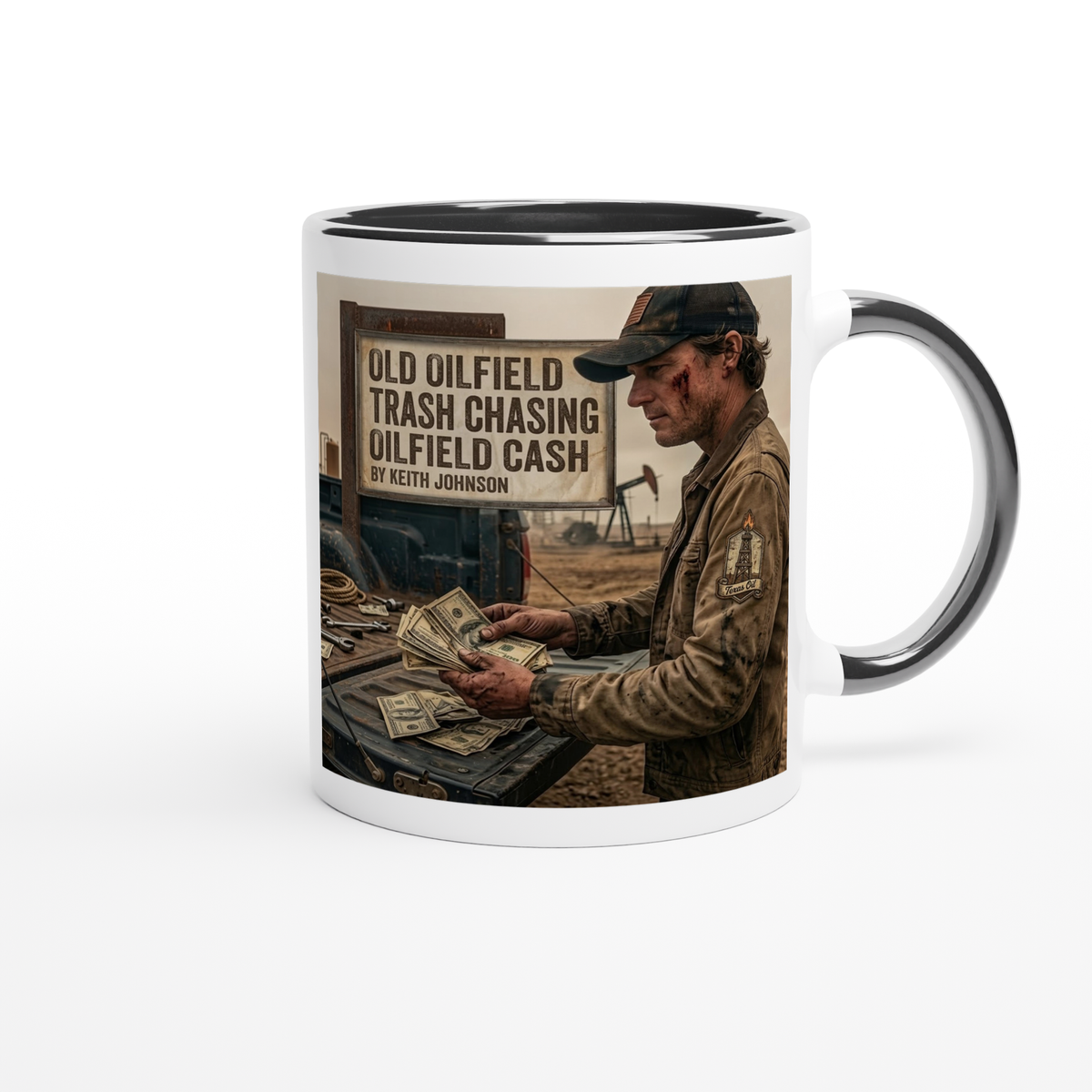 Old oilfield trash chasing oilfield cash - Ceramic Mug