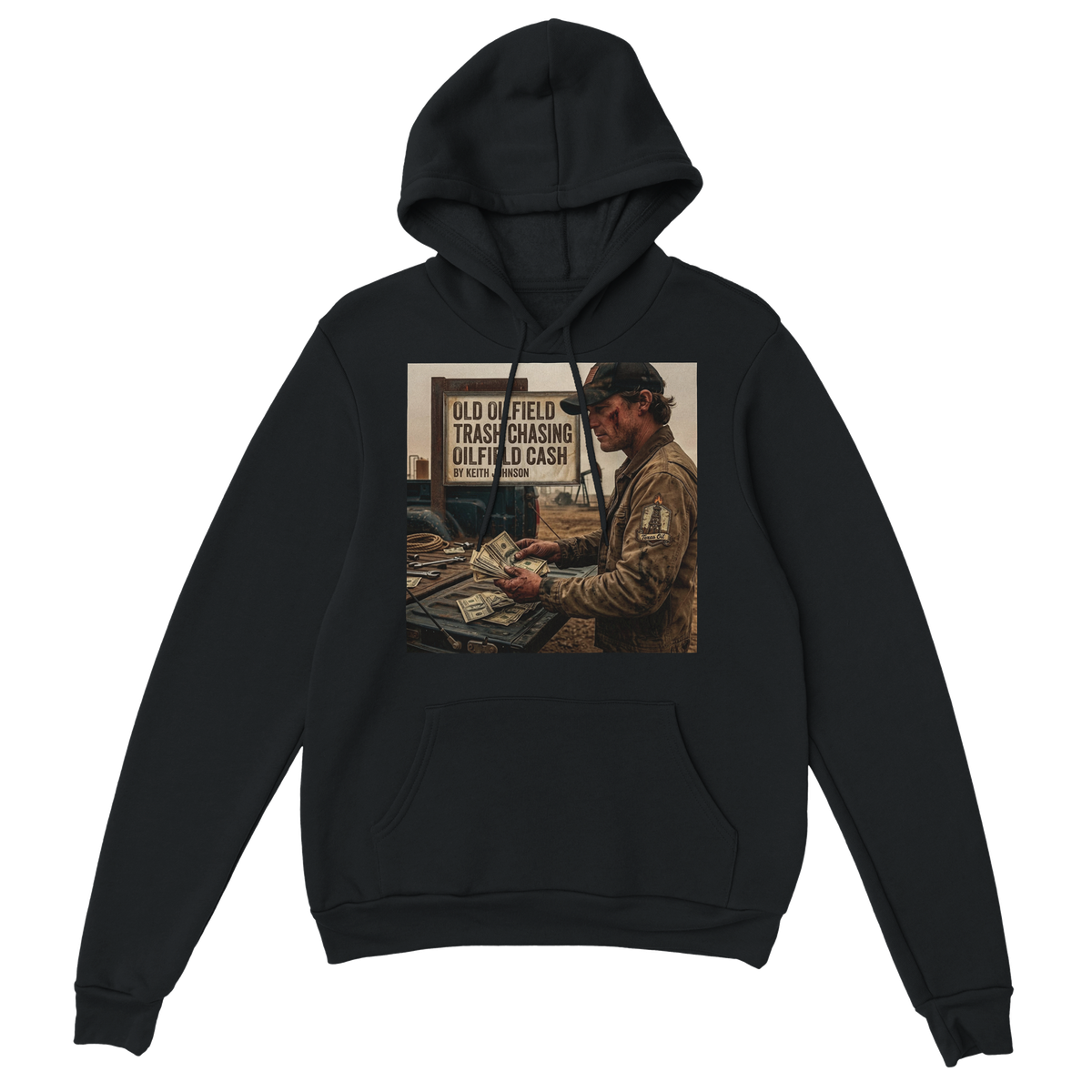 Old oilfield trash chasing oilfield cash - Classic Unisex Pullover Hoodie