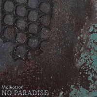 No Paradise by Malkotron