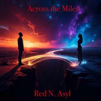 Across the Miles by Red N. Asyl