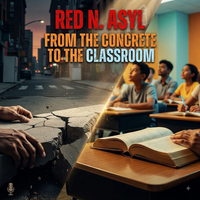 From the Concrete to the Classroom by Red N. Asyl