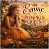Emme The Pumpkin Queen - Fine Art Poster
