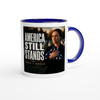 America Still Stands - Ceramic Mug