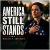 America Still Stands - Fine Art Poster