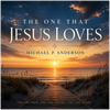 The One That Jesus Loves - Fine Art Poster