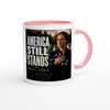 America Still Stands - Ceramic Mug