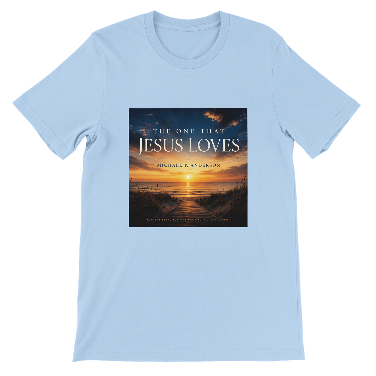 The One That Jesus Loves - Unisex T-Shirt