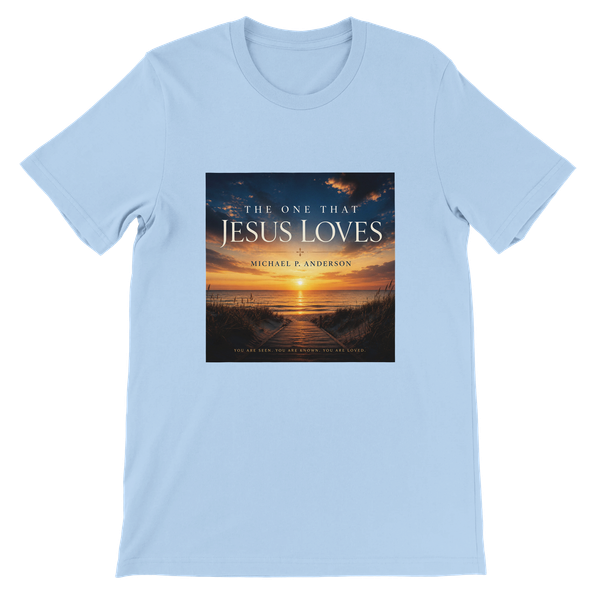 The One That Jesus Loves - Unisex T-Shirt