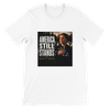 America Still Stands - Unisex T-Shirt