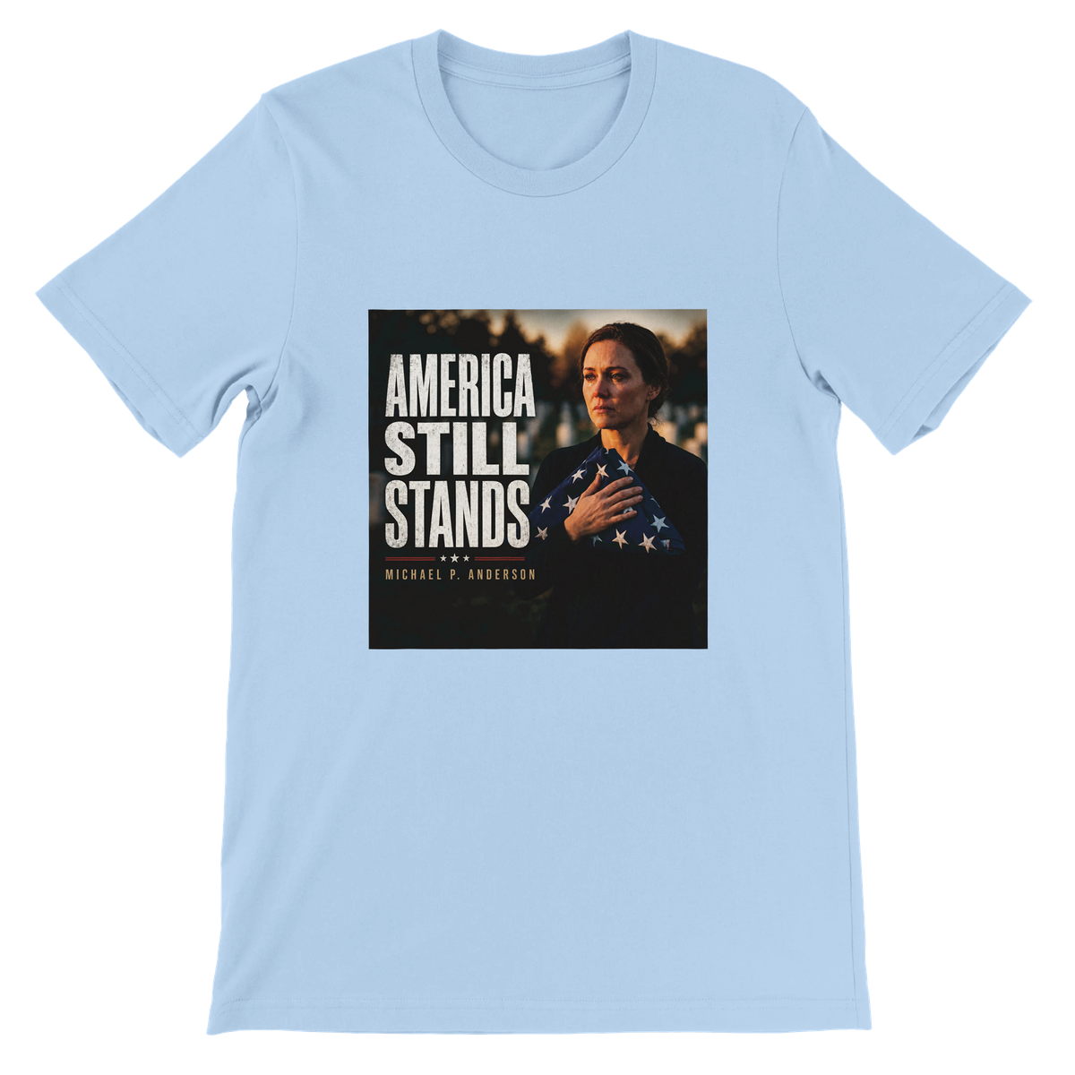 America Still Stands - Unisex T-Shirt