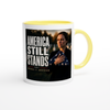 America Still Stands - Ceramic Mug