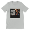 America Still Stands - Unisex T-Shirt