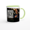 America Still Stands - Ceramic Mug