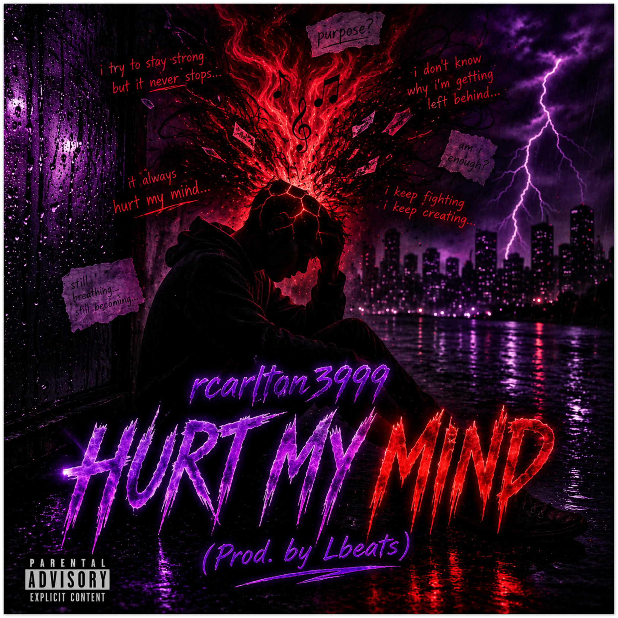 Hurt My Mind (feat. Lbeats) - Fine Art Poster