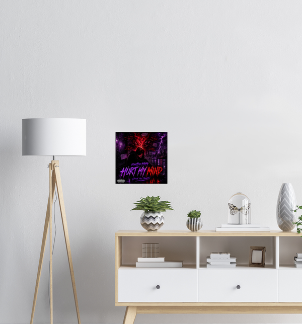 Hurt My Mind (feat. Lbeats) - Fine Art Poster