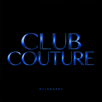 Club Couture by MEINGARDT
