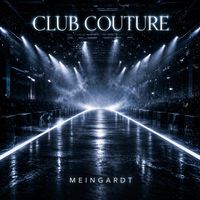 Club Couture by MEINGARDT